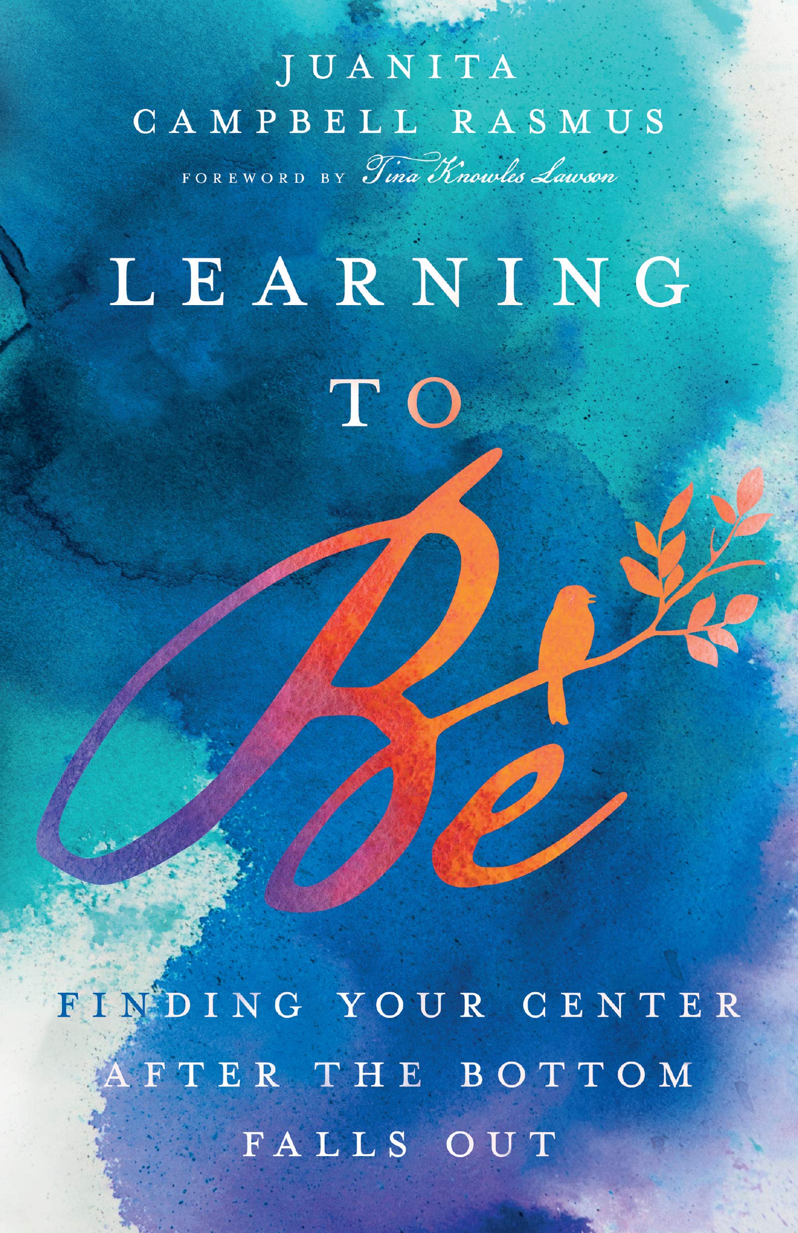 Learning to Be: Finding Your Center After the Bottom Falls Out Memories