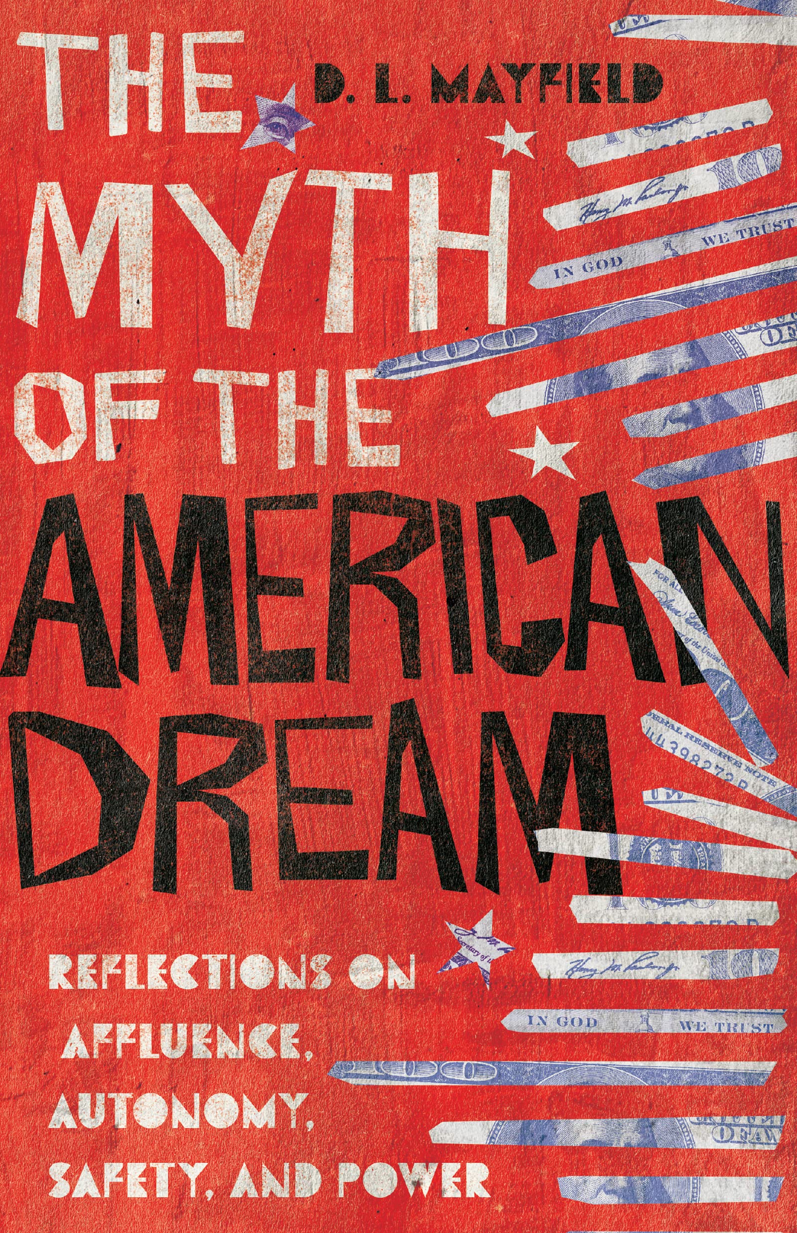The Myth of the American Dream - Reflections on Affluence, Autonomy, Safety, and Power Religion & Esotericism