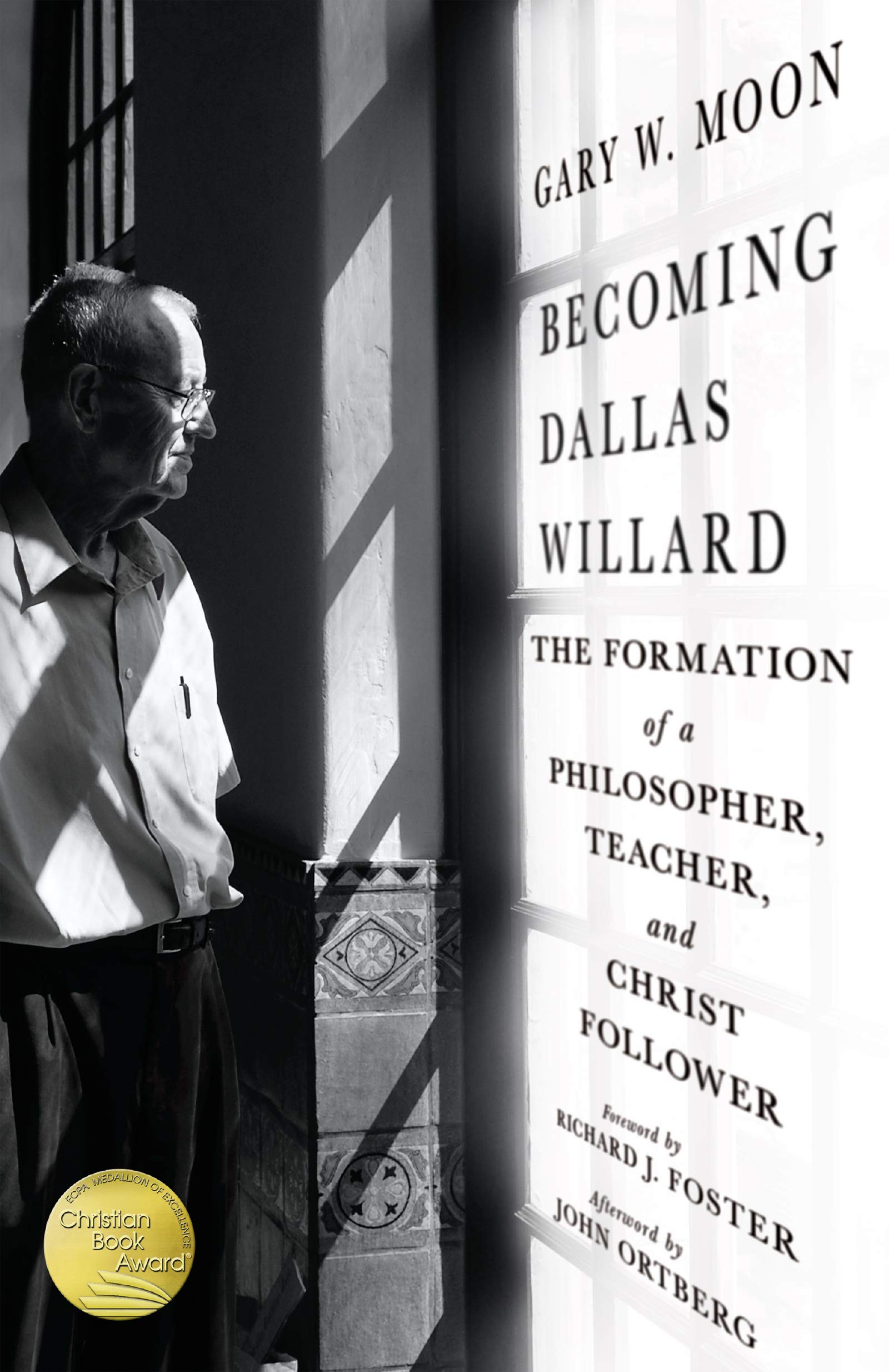 Becoming Dallas Willard: The Formation of a Philosopher, Teacher, and Christ Follower book