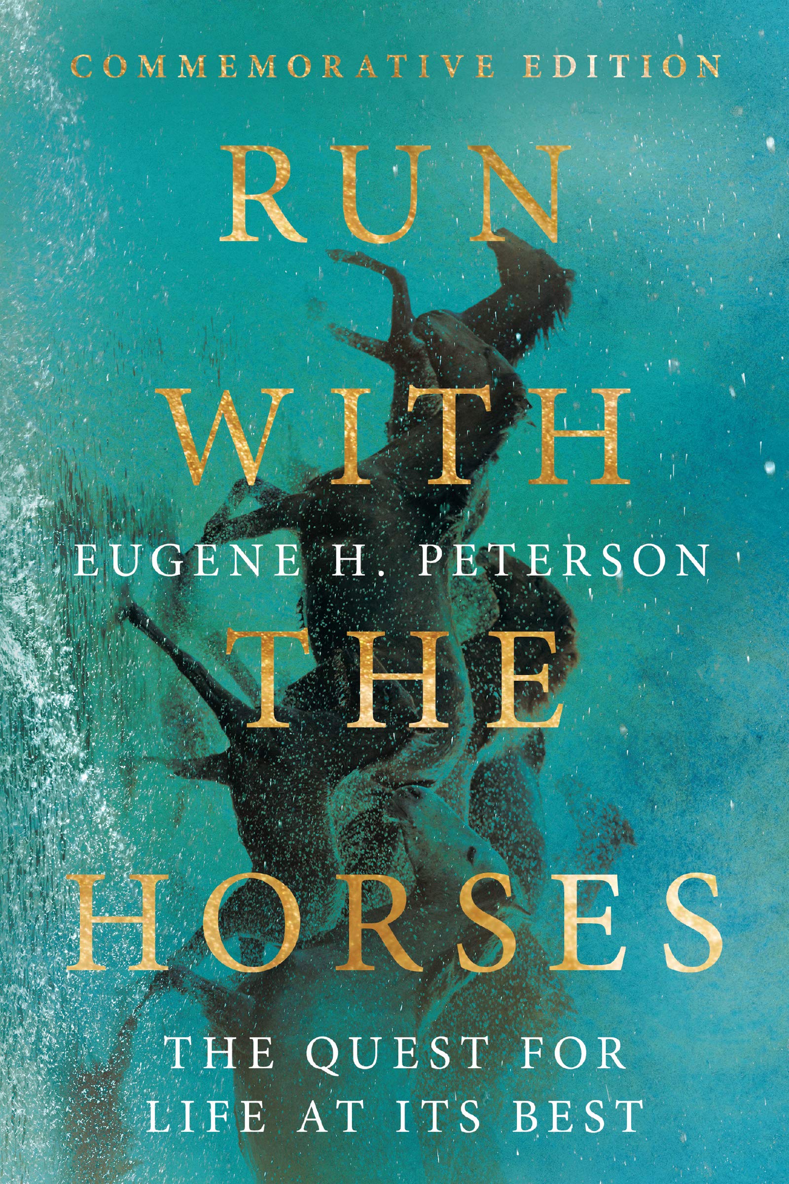 Run With the Horses: The Quest for Life at Its Best, Contains Study Guide Religion & Esotericism
