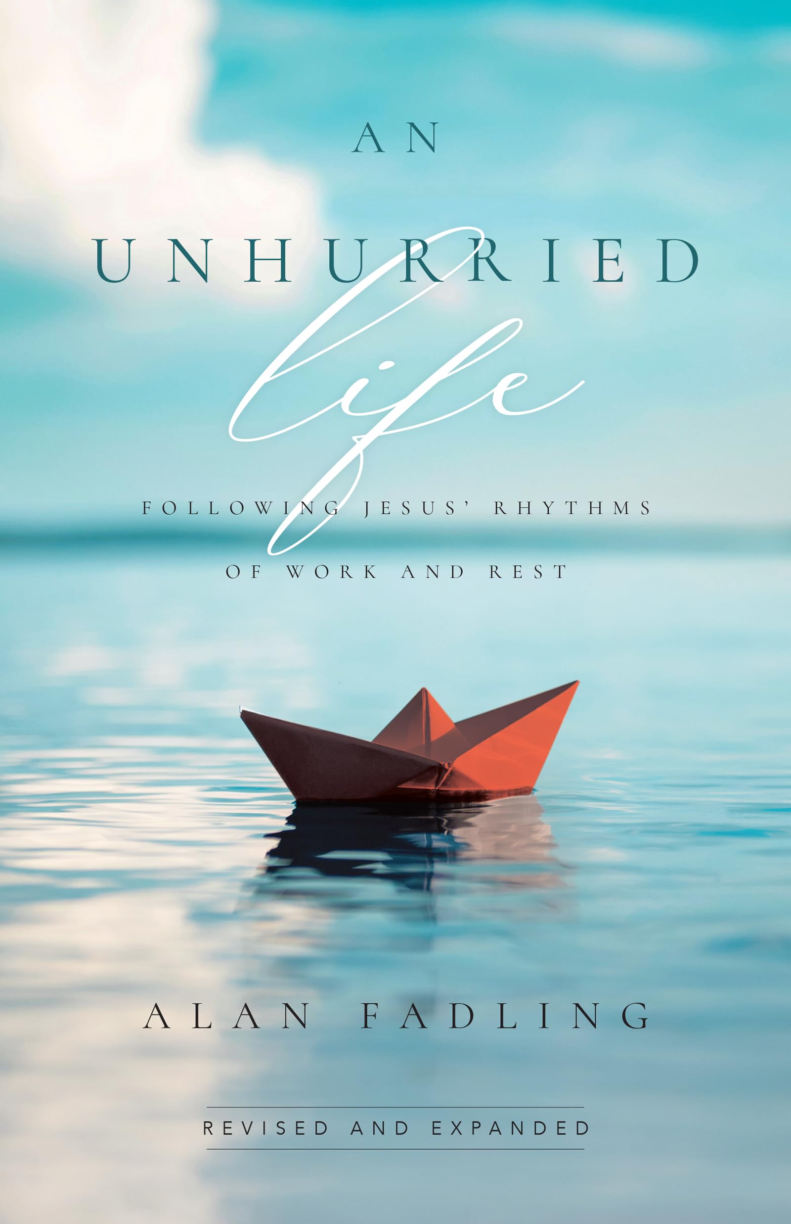 An Unhurried Life - Following Jesus` Rhythms of Work and Rest Film, Art & Culture
