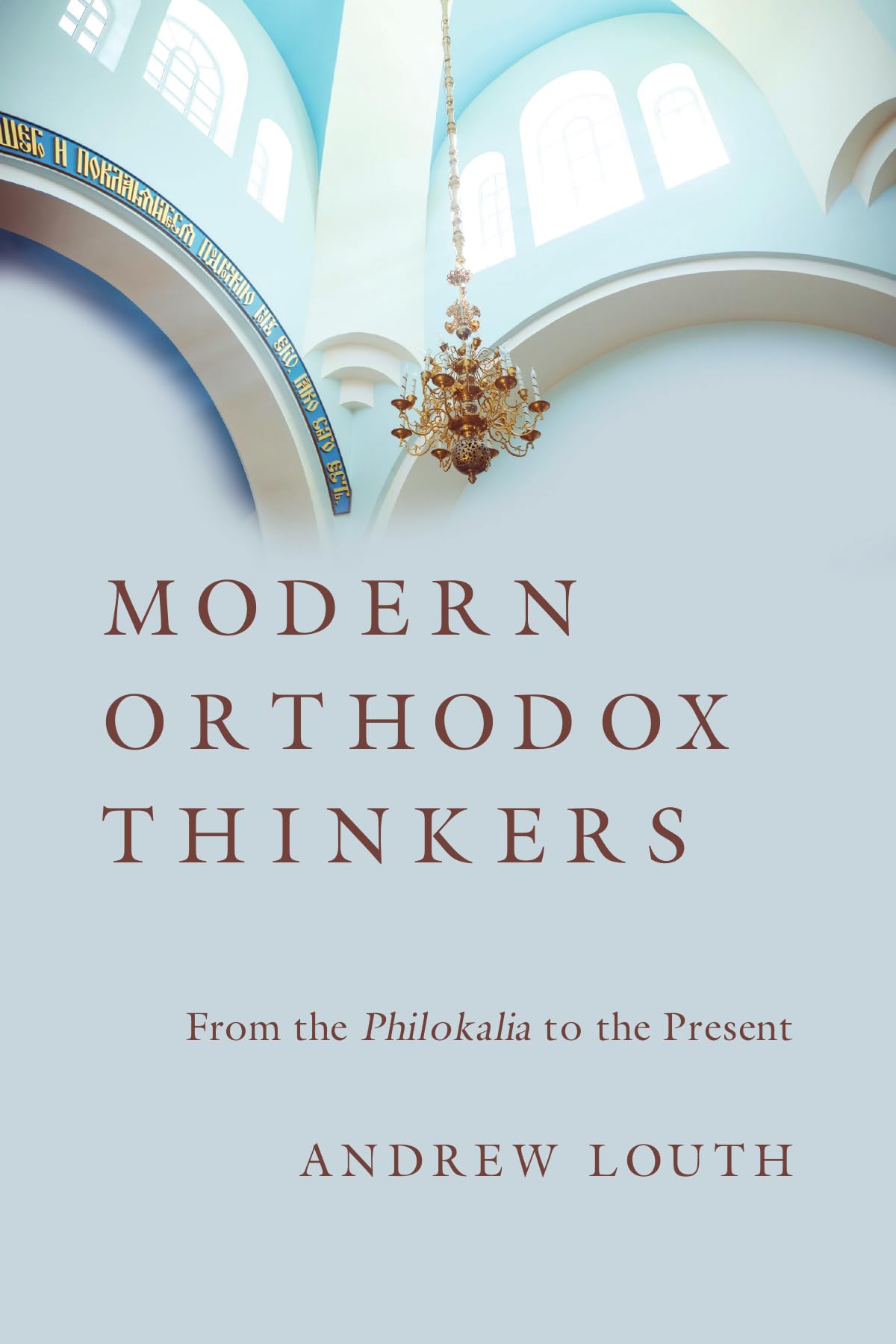 Modern Orthodox Thinkers: From the Philokalia to the Present Religion & Esotericism