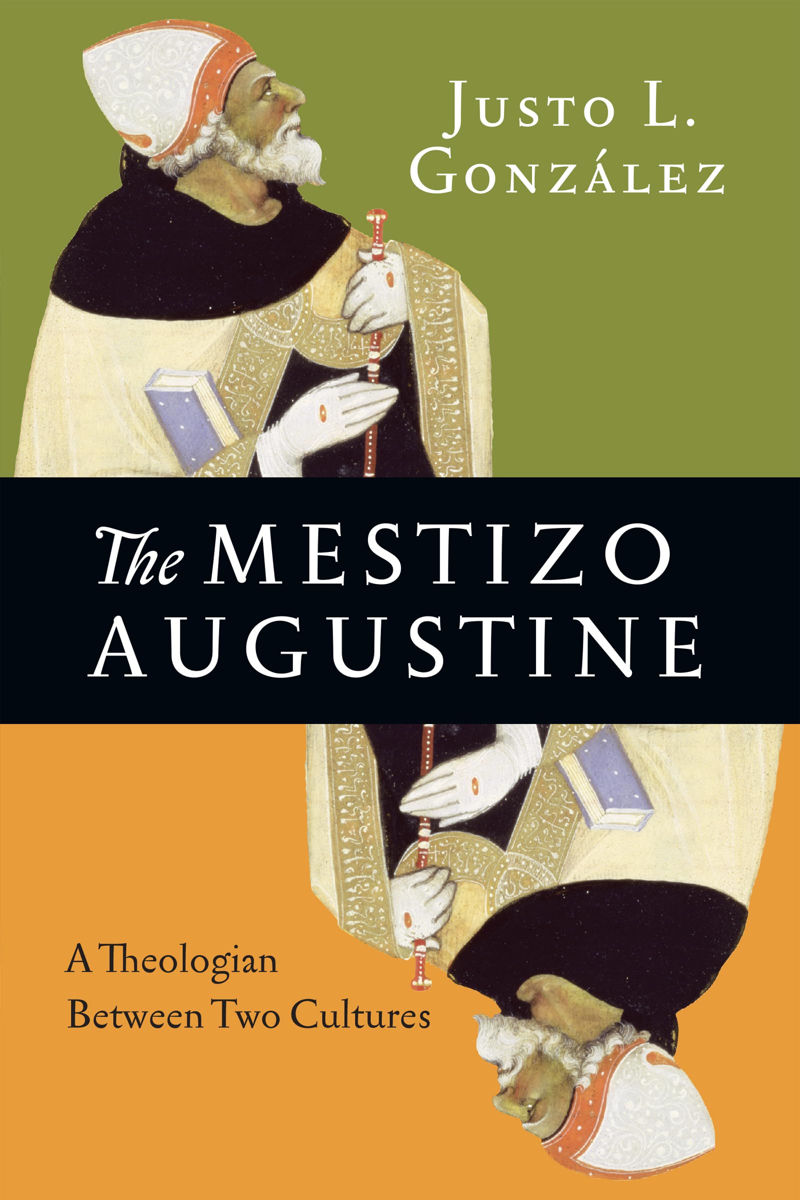 The Mestizo Augustine: A Theologian Between Two Cultures Religion & Esotericism