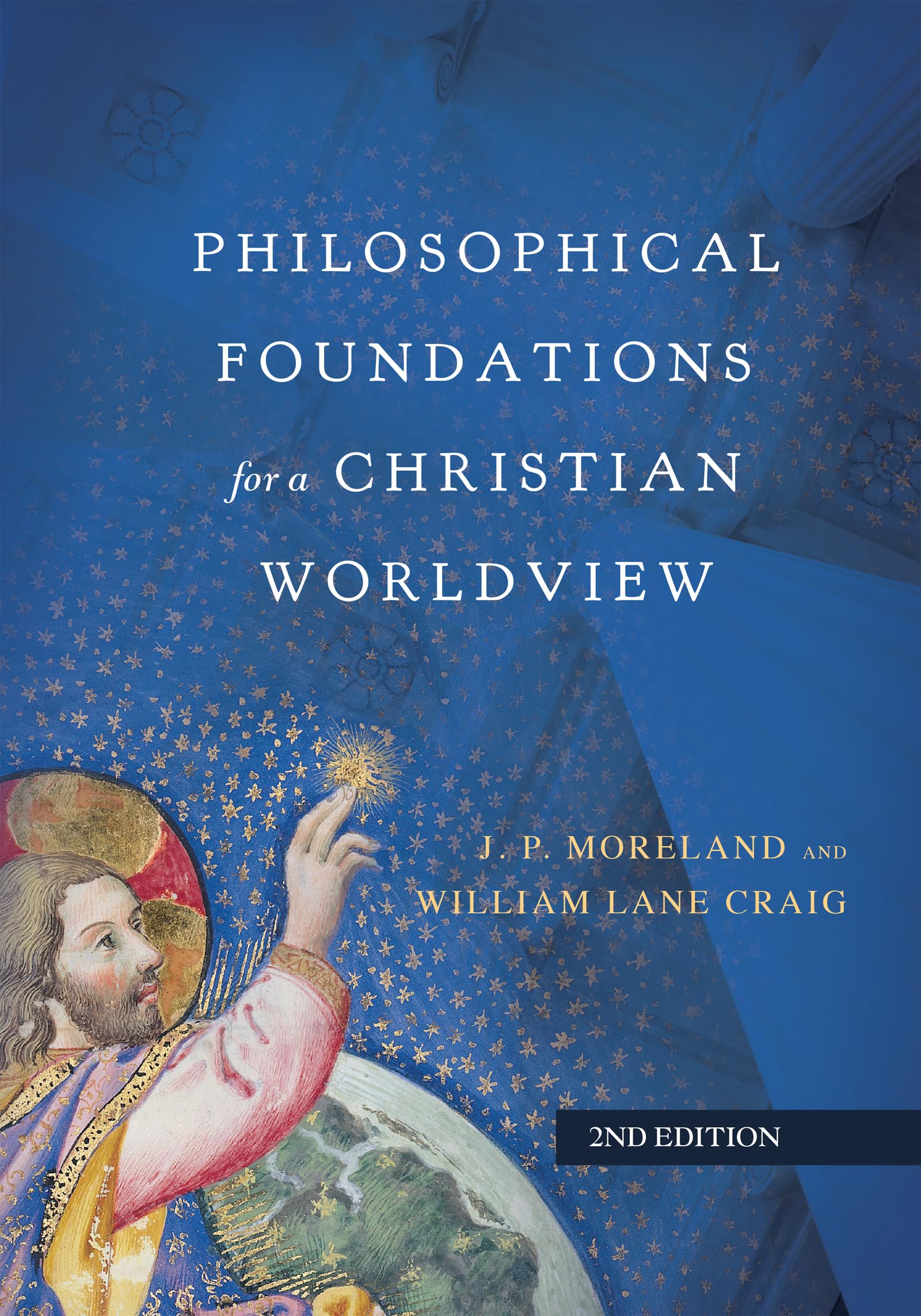 Philosophical Foundations for a Christian Worldview Philosophy