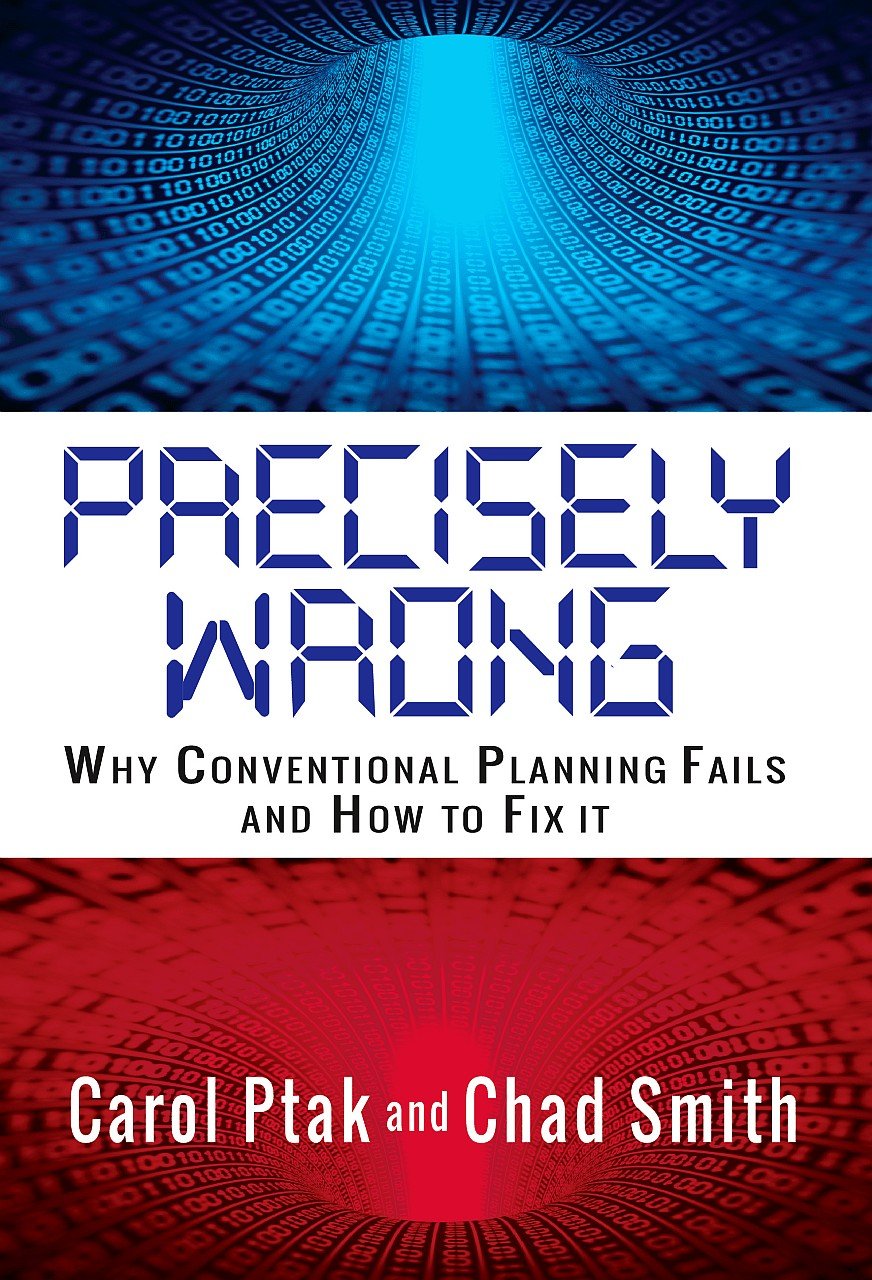 Precisely Wrong: Why Conventional Planning Systems Fail Business, Finance & Career
