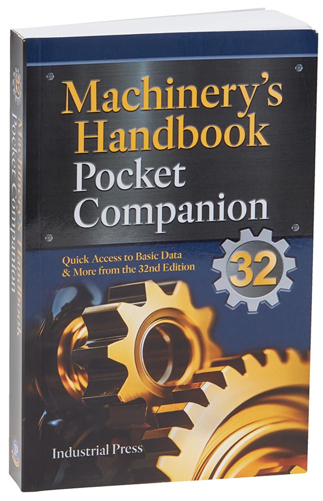 Machinery's Handbook Pocket Companion: Quick Access to Basic Data & More from the 32nd Edition Business & Technology