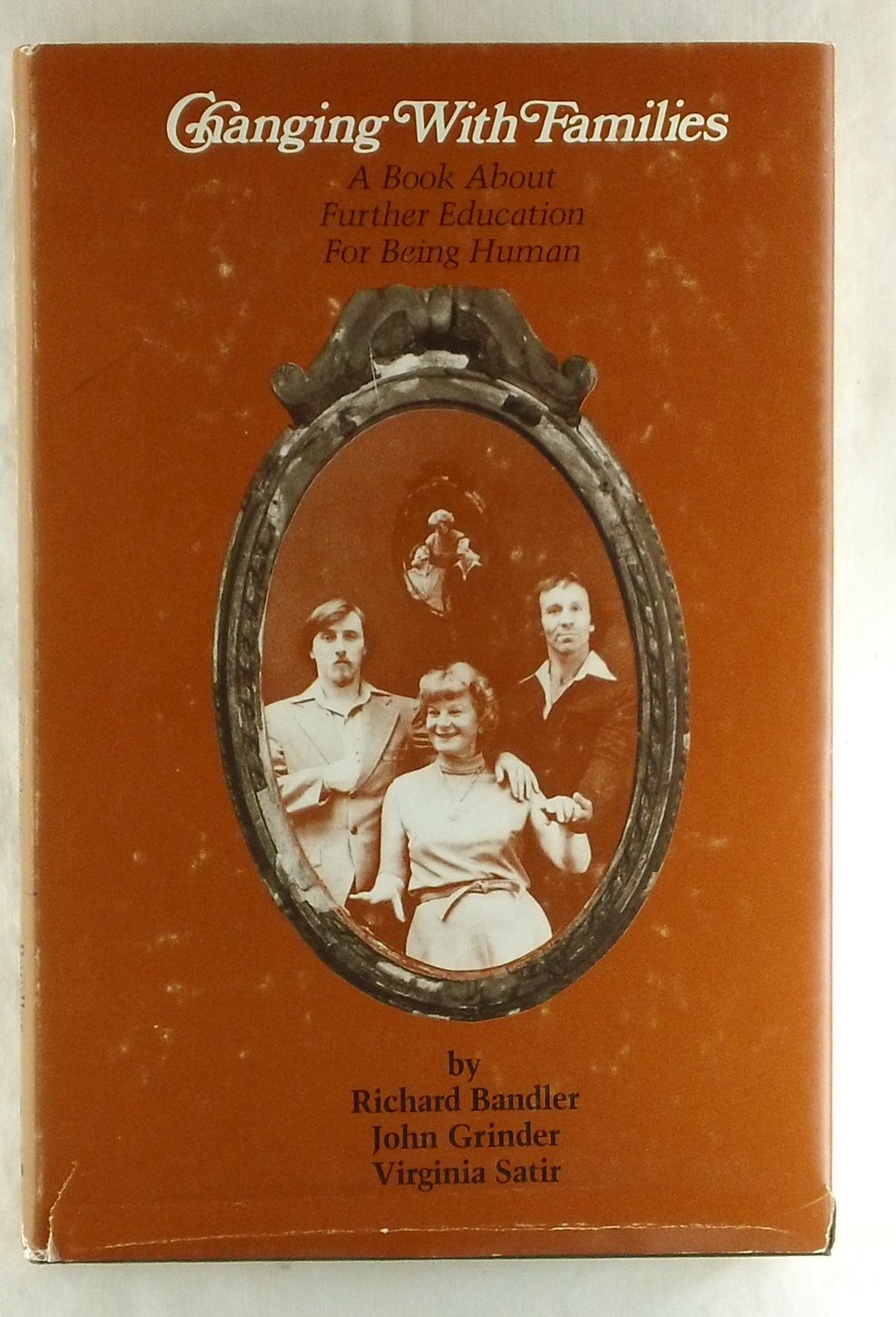 Changing With Families a Book About Further Education for Being Human Vol 1. Viii, 194P Medicine