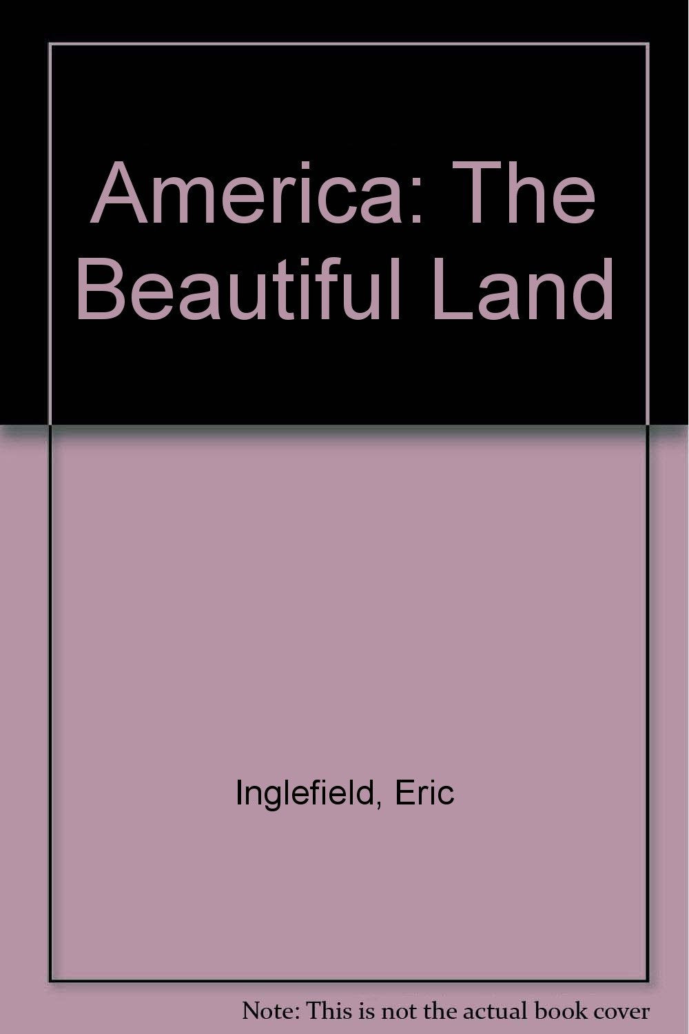 America: The Beautiful Land Business & Technology Books
