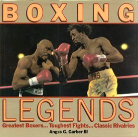 Boxing Legends: Greatest Boxers, Toughest Fights, Classic Rivalries Memories