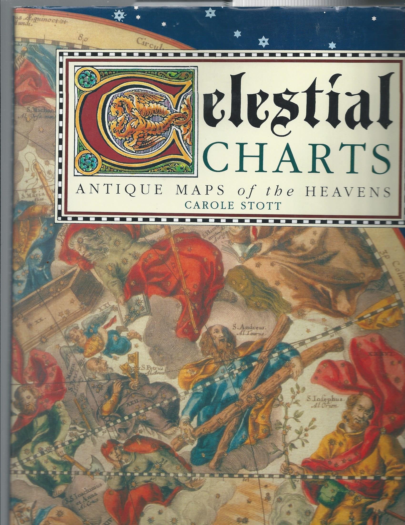 Celestial Charts: Antique Maps of the Heavens Business & Technology