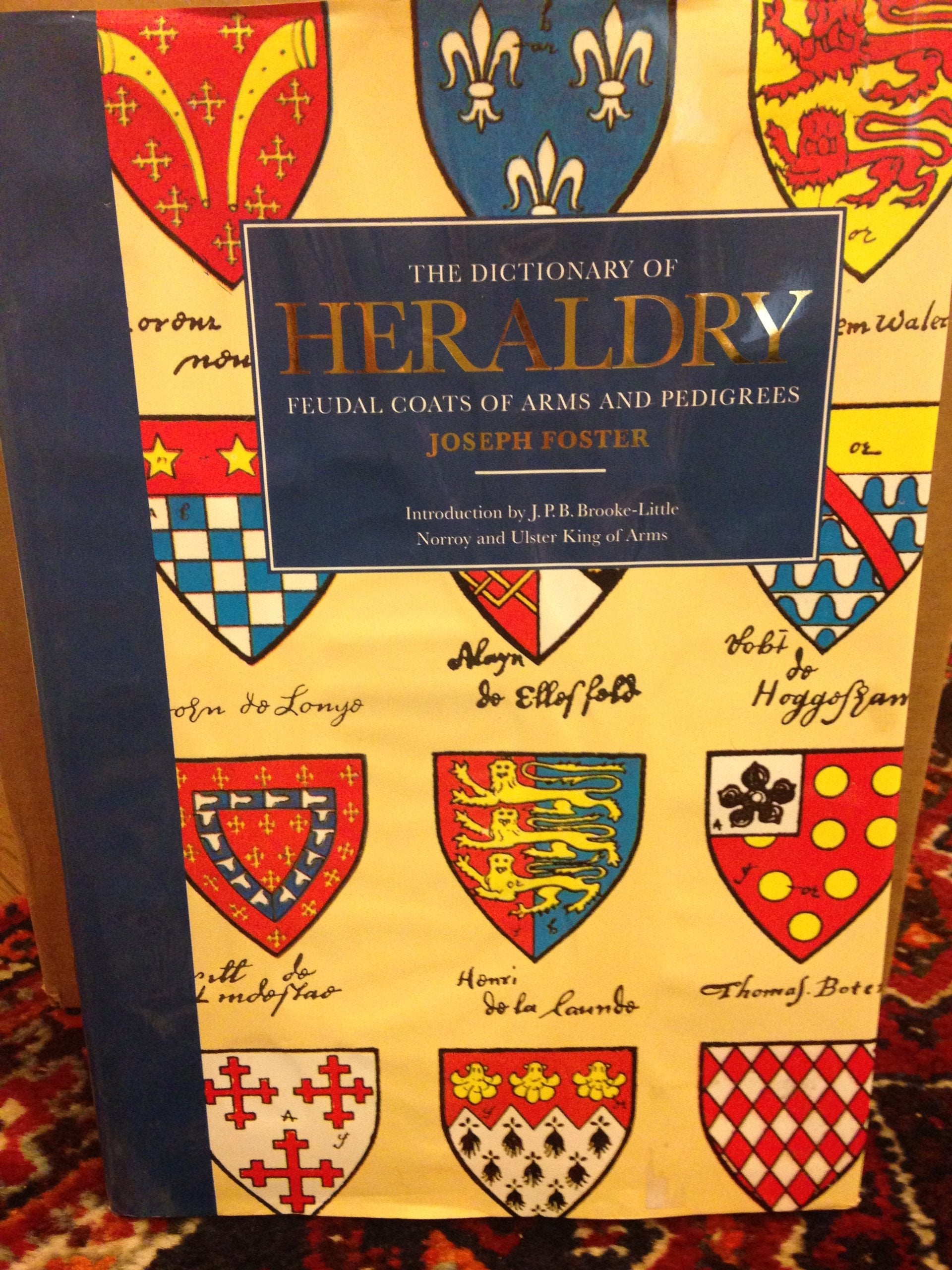 The Dictionary of Heraldry: Feudal Coats of Arms and Pedigrees Books