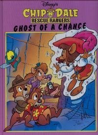 Chip 'N' Dale Rescue Rangers: Ghost of a Chance (Disney's Chip 'N' Dale Rescue Rangers) Novels & Short Stories