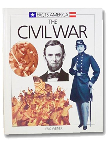 The Civil War (Facts America Series) Politics & History