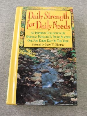 Daily Strength for Daily Needs: As Inspiring Collection of Spiritual Passages in Prose & Verse One for Every Day of the Year Religion & Esotericism