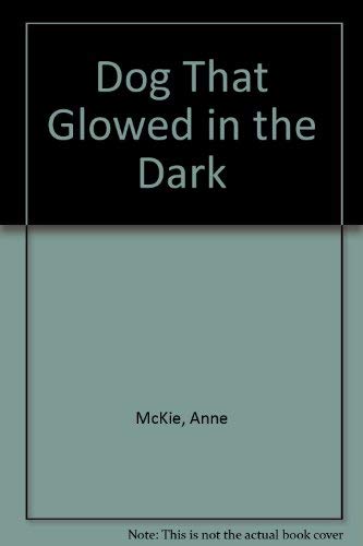 Dog That Glowed in the Dark Books