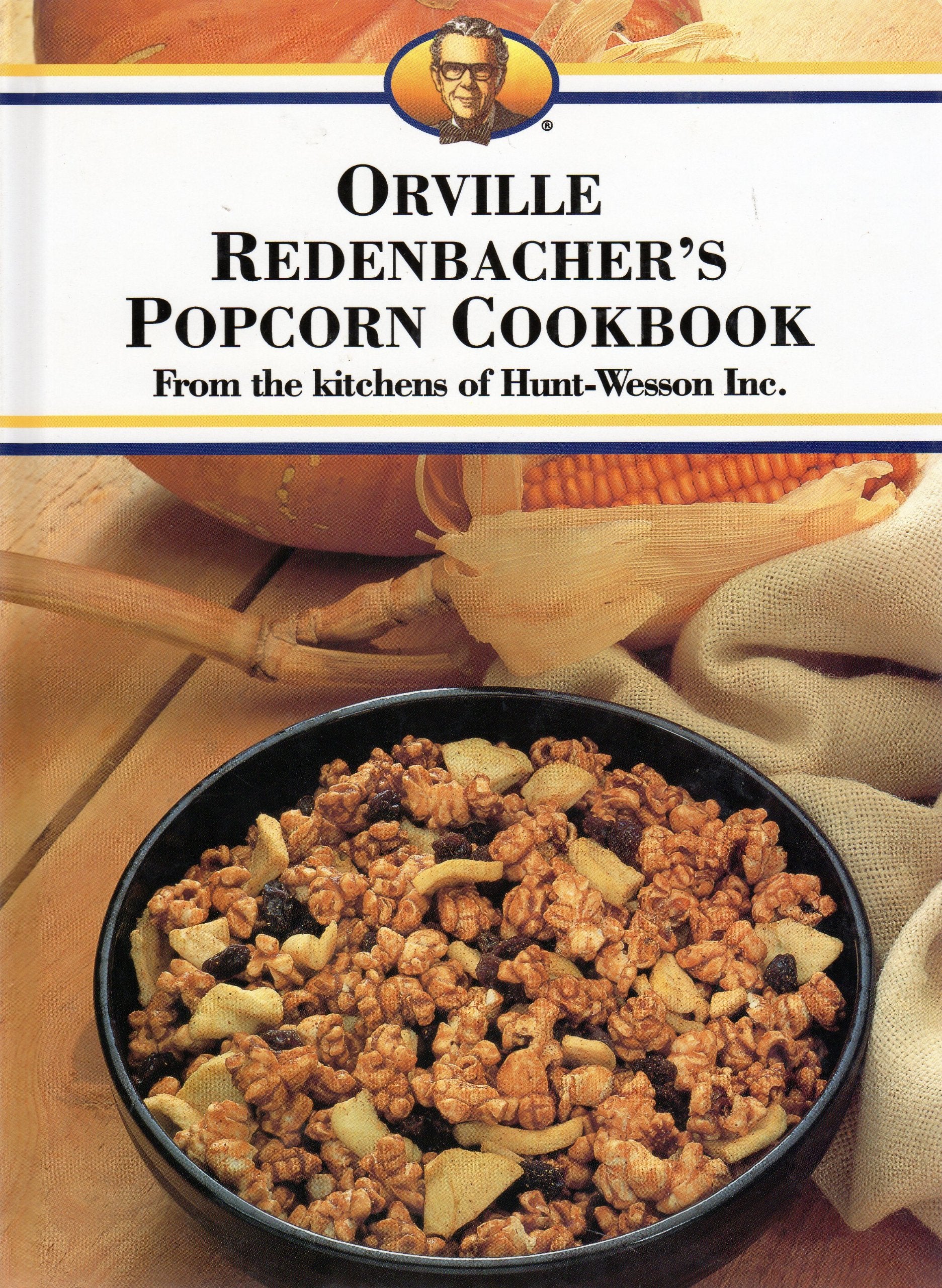 Orville Redenbacher's Popcorn Cookbook Cooking & Enjoying
