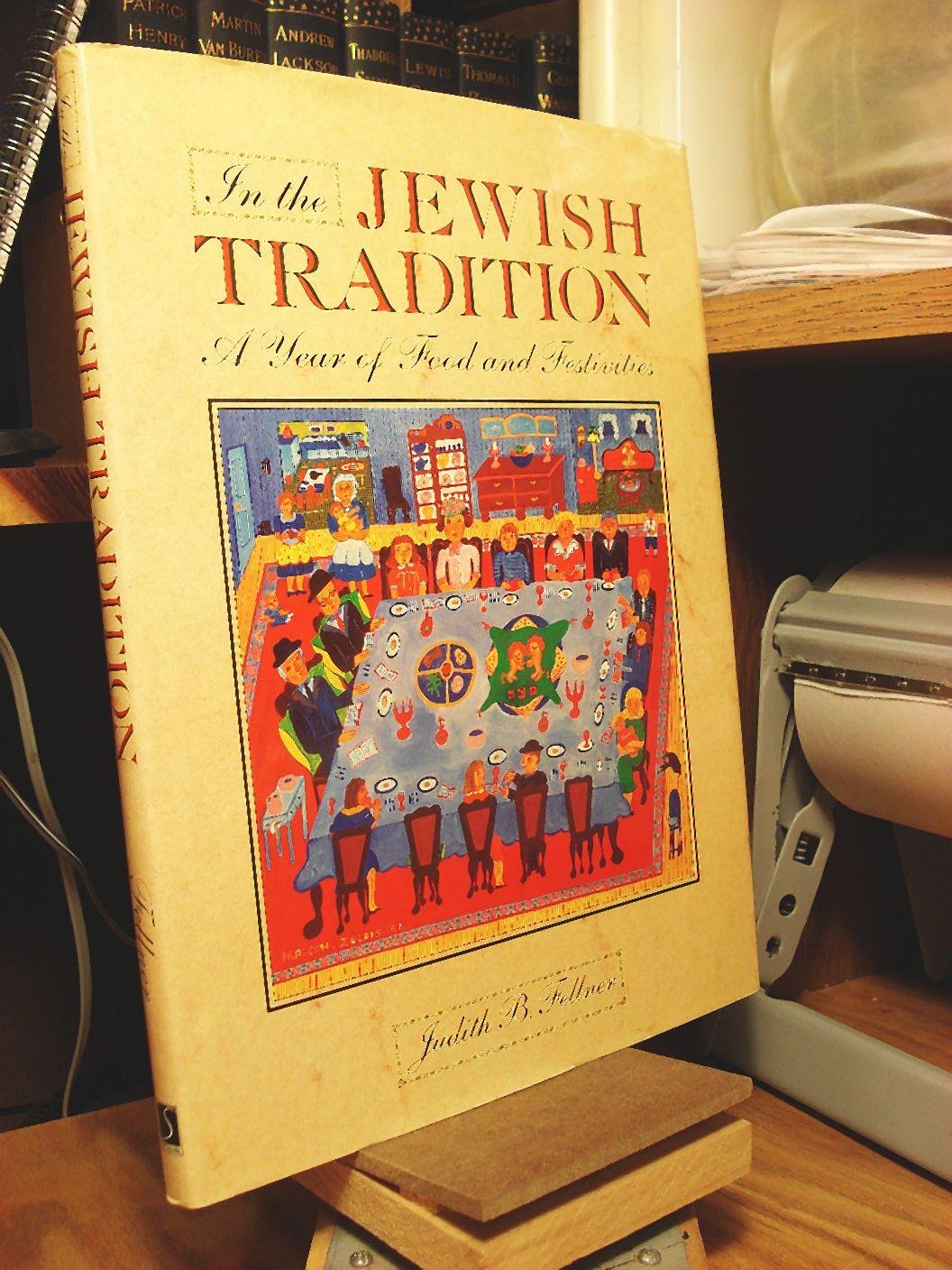 In the Jewish Tradition: A Year of Festivities and Foods Religion & Esotericism