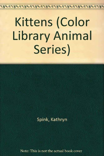 Product Image: Kittens (Color Library Animal Series) by Spink, Kathryn