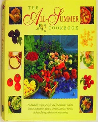 The All-Summer Cookbook Cooking & Enjoying