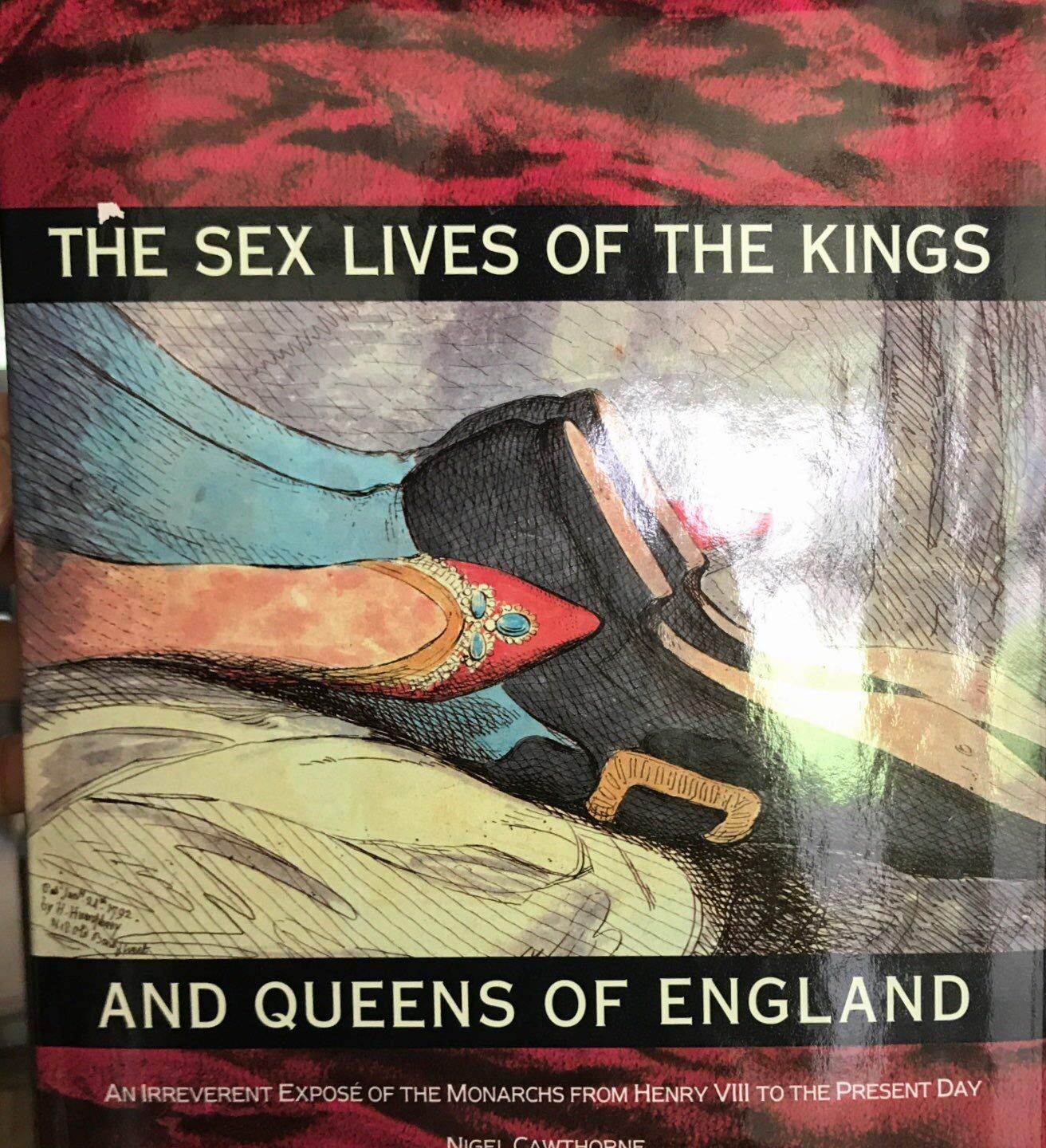 The Sex Lives of the Kings and Queens of England: From Henry VIII to the Present Day Books