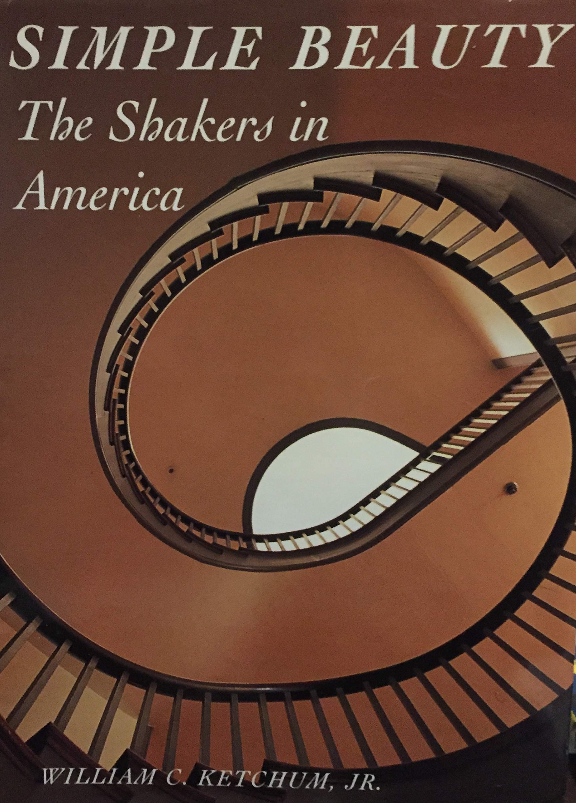 Simple Beauty: The Shakers in America Books