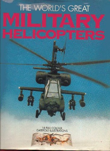 The Worlds Great Military Helicopters book