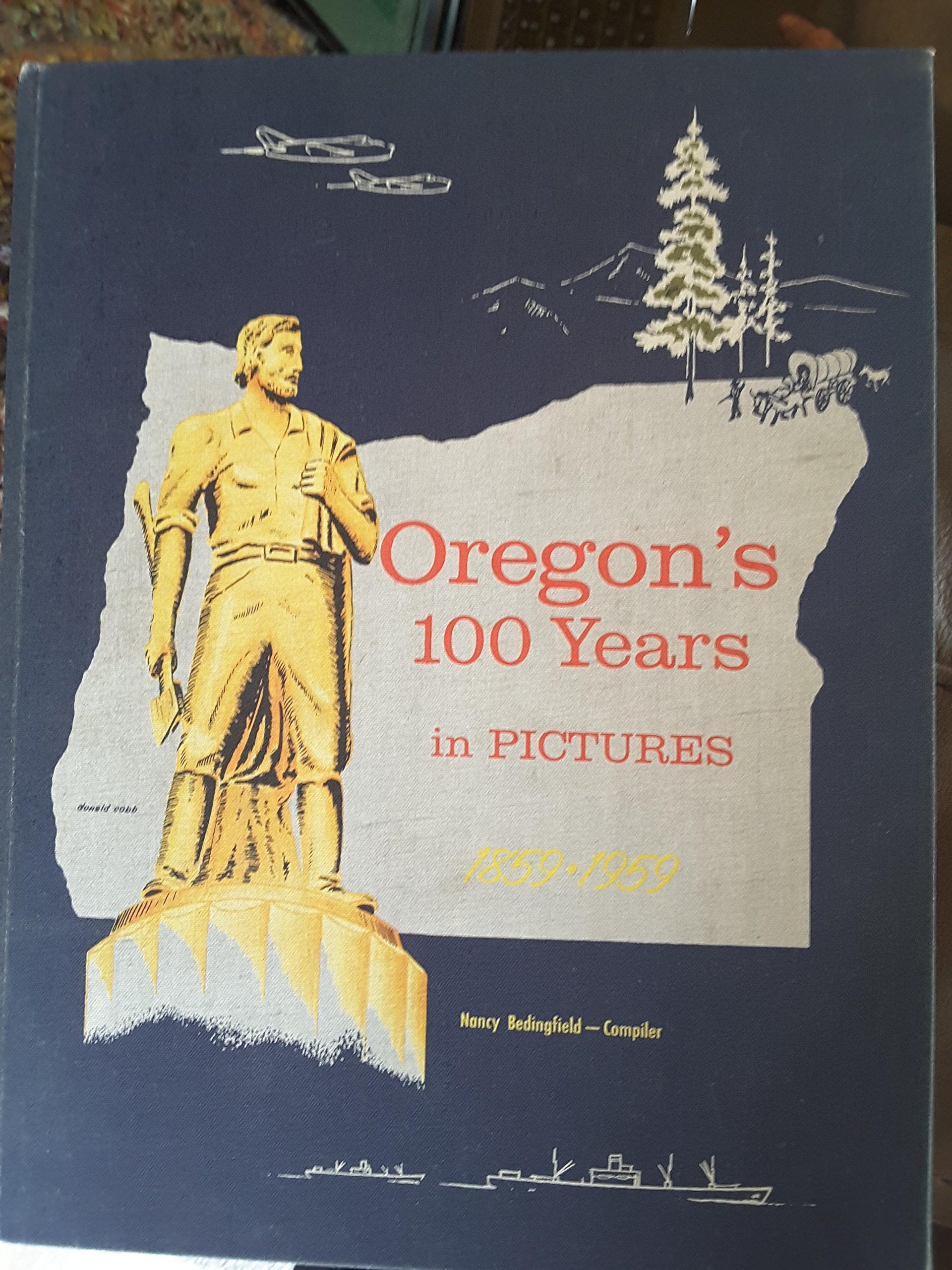 Oregon's 100 Years in Pictures 1859-1959 Books