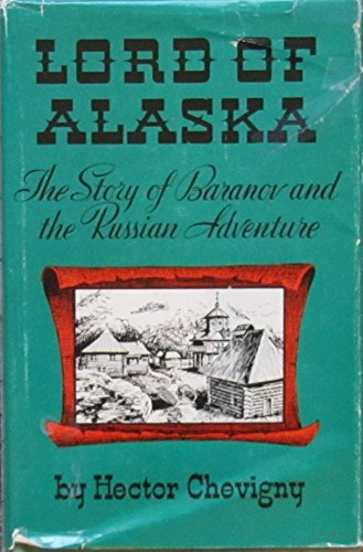 Lord of Alaska: Baranov and the Russian Adventure Books