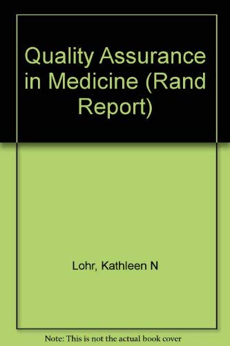 Quality Assurance in Medicine: Experience in the Public Sector (Rand Report) Medicine