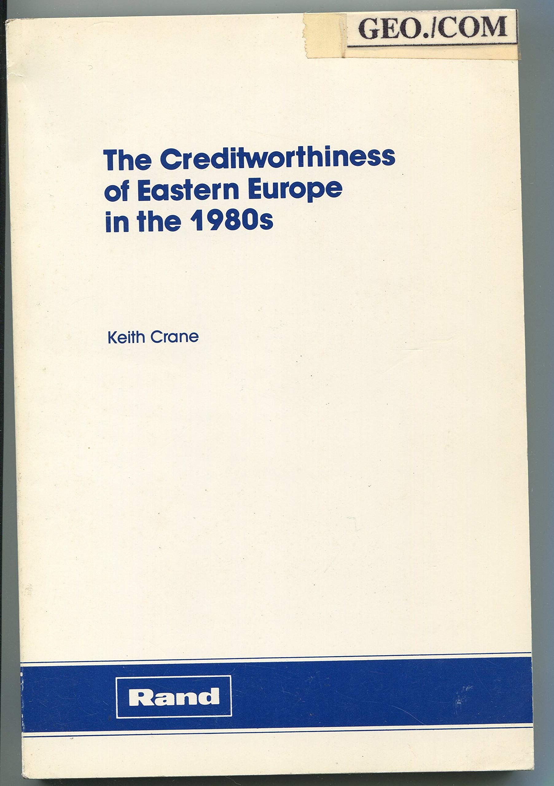 Creditworthiness of Eastern Europe in the 1980s (Rand Report) Business, Finance & Career