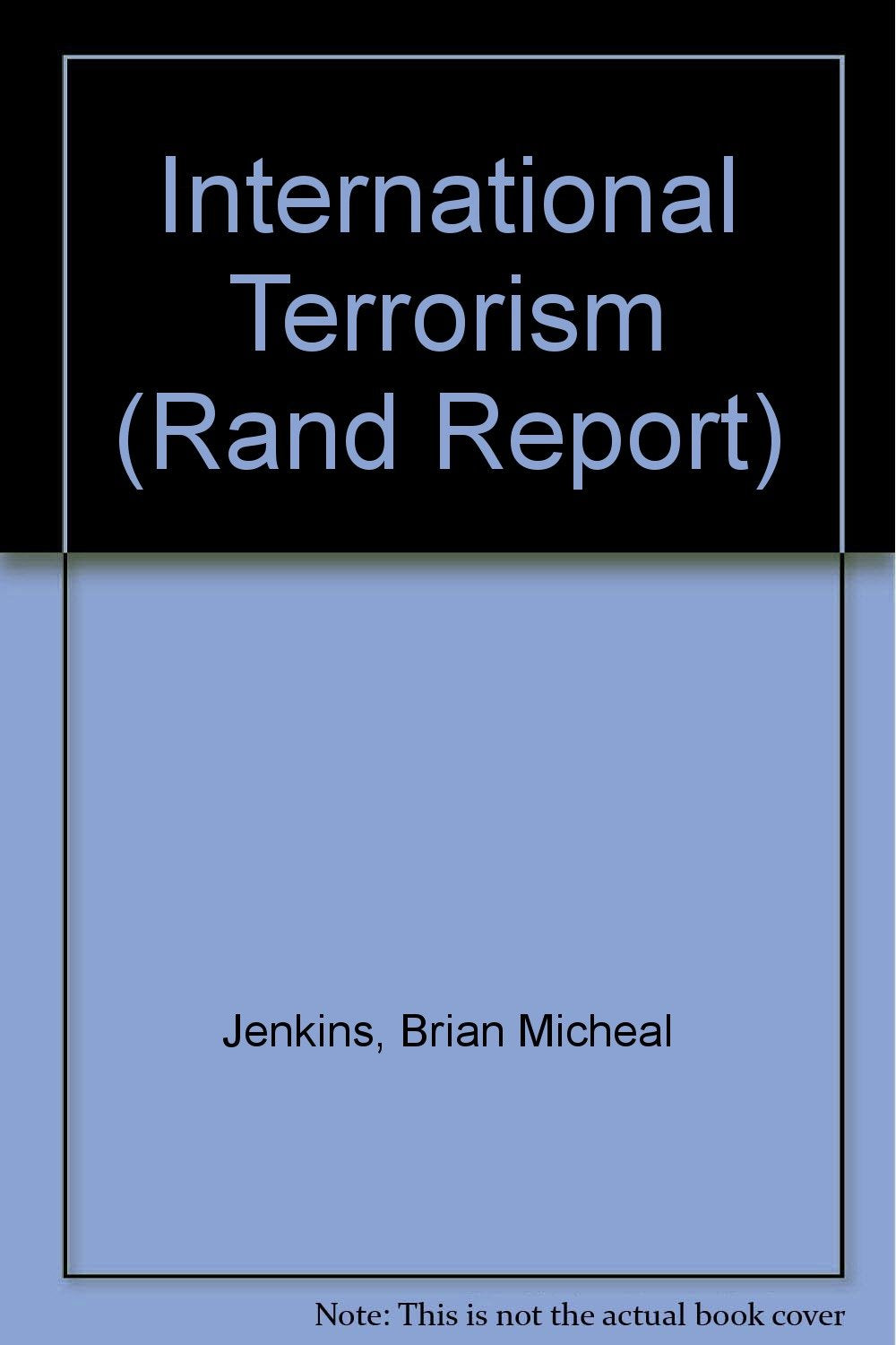 International Terrorism: The Other World War (Rand Report) Politics & History