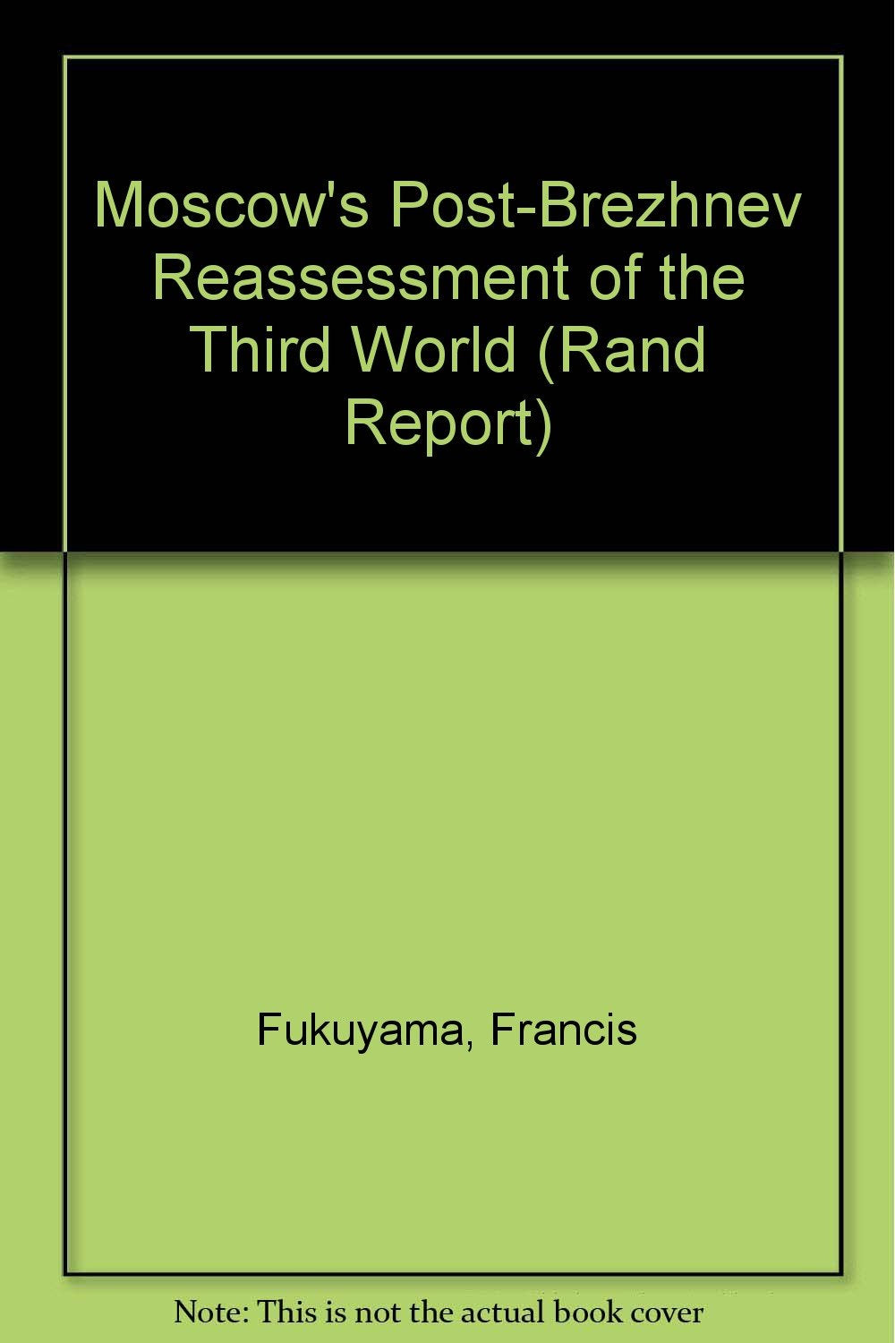 Moscow's Post-Brezhnev Reassessment of the Third World (Rand Report) Politics & History