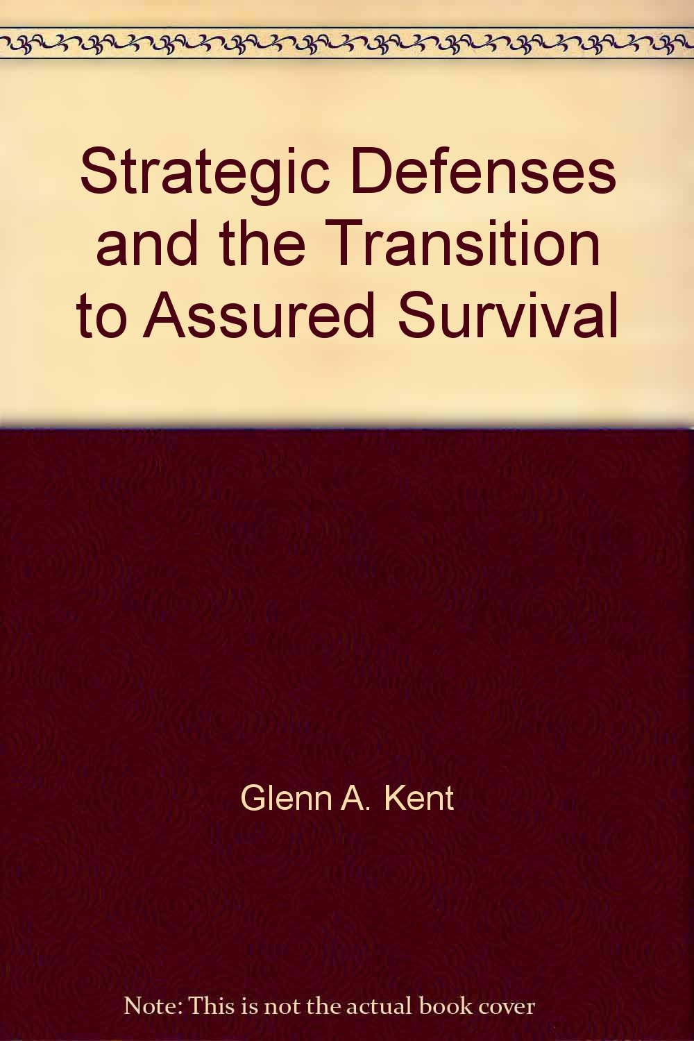 Strategic defenses and the transition to assured survival Books