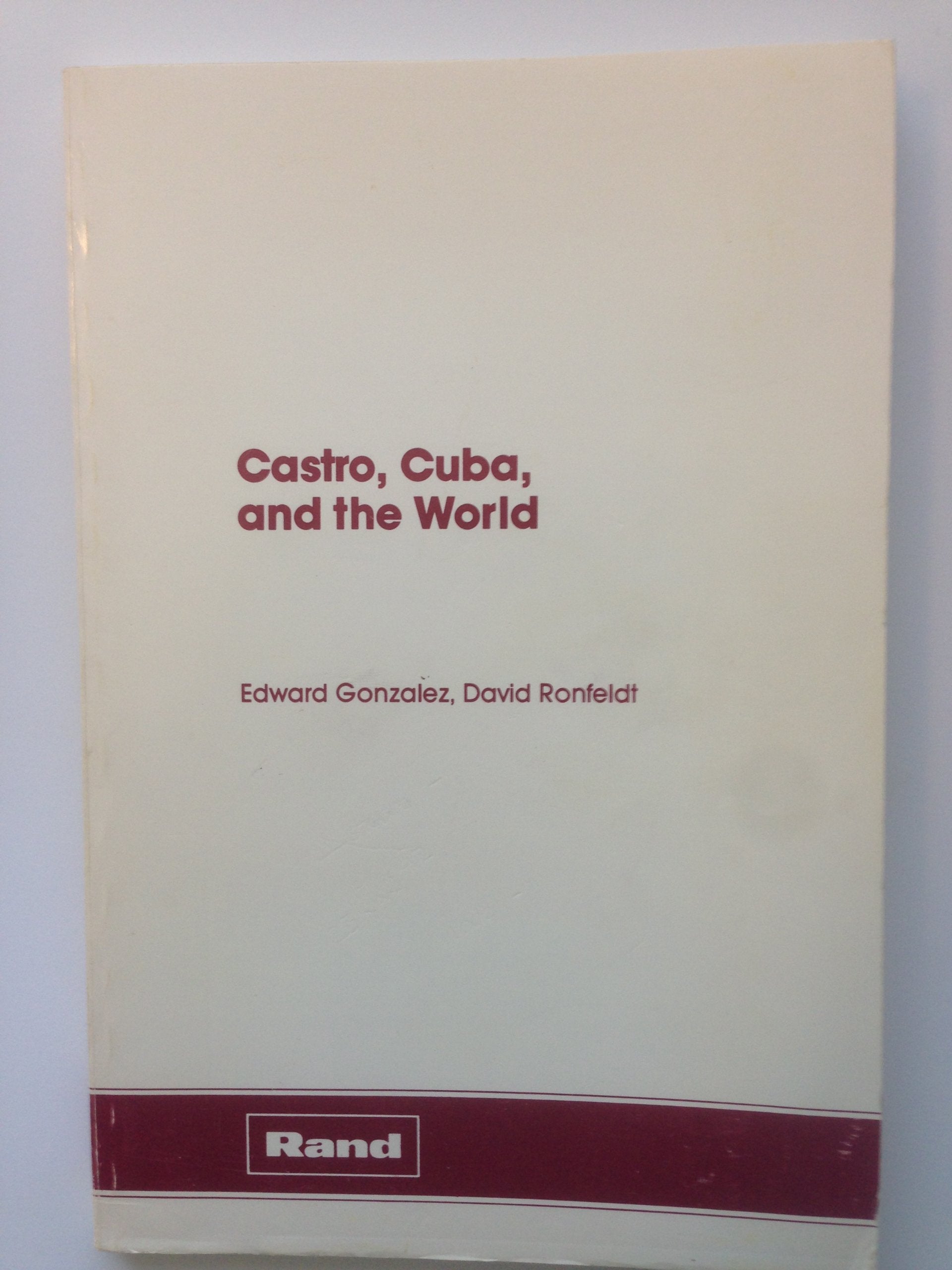 Castro, Cuba, and the World (Rand Report) Books