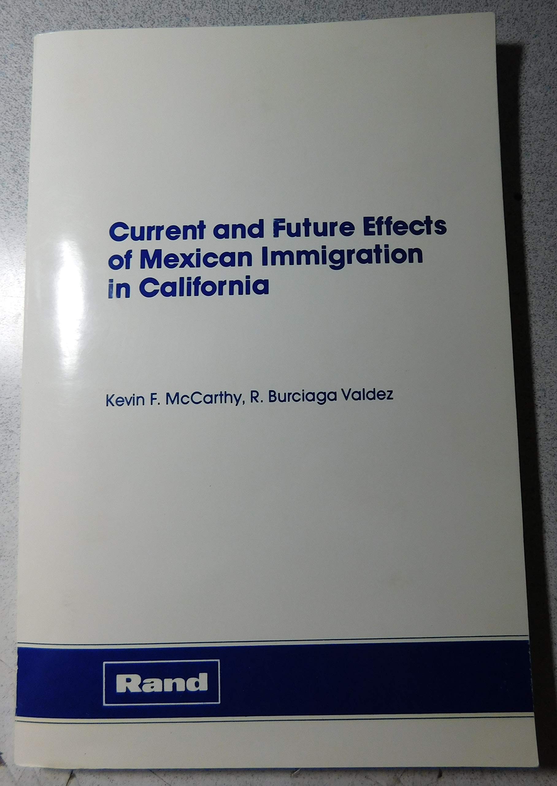 Current and Future Effects of Mexican Immigration in California (Rand Report) Books