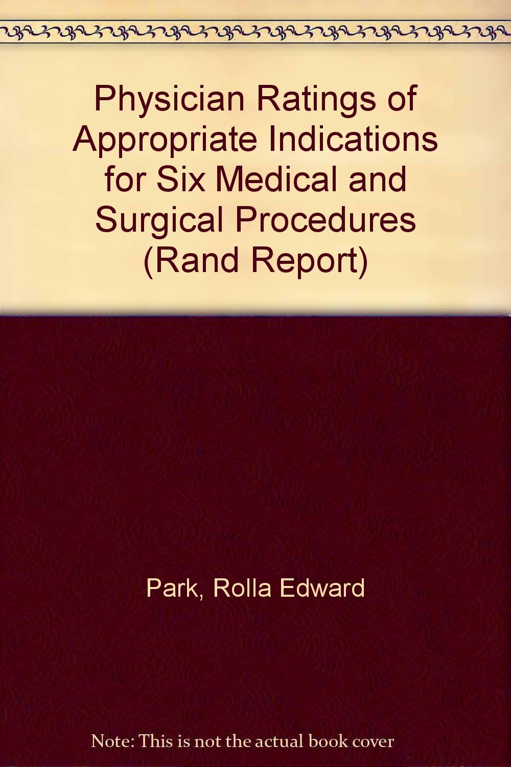 Physician Ratings of Appropriate Indications for Six Medical and Surgical Procedures (Rand Report) Medicine