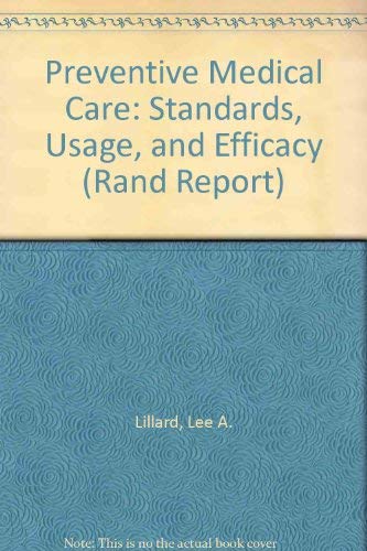 Preventive Medical Care: Standards, Usage, and Efficacy (Rand Report) Books