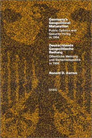 Germany's Geopolitical Maturation: Public Opinion and Security Policy in 1994 book