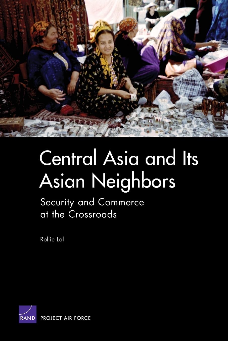 Central Asia and Its Asian Neighbors: Security and Commerce at the Crossroads Social Sciences