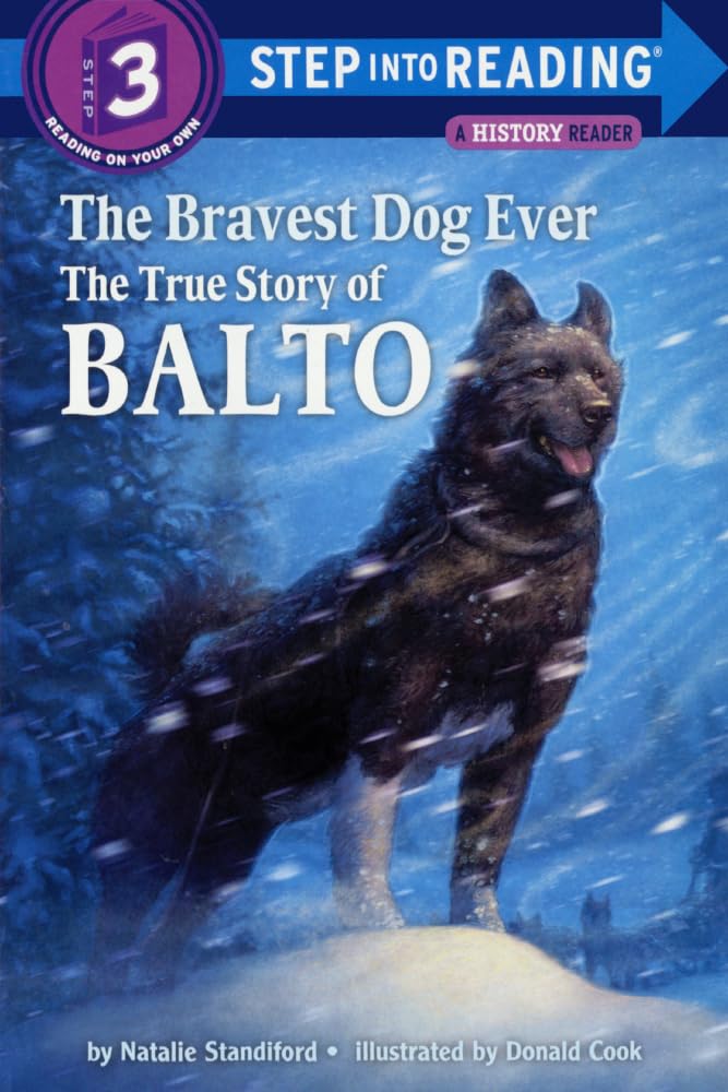 The Bravest Dog Ever: The True Story of Balto Non-fiction