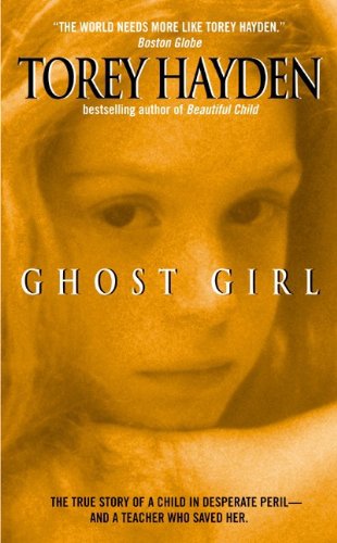 Ghost Girl: The True Story of a Child in Peril and the Teacher Who Saved Her book