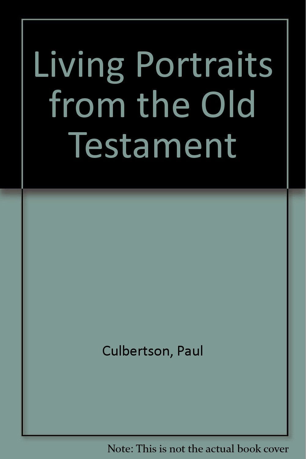 Living Portraits from the Old Testament Books