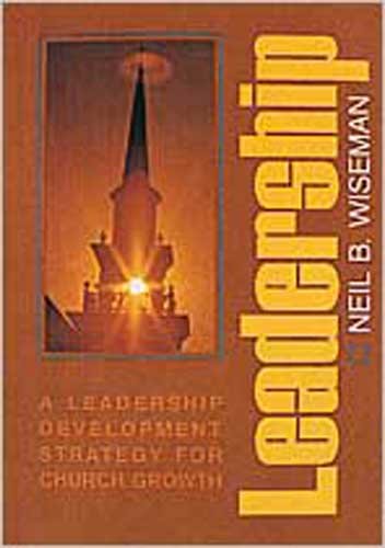 Leadership: A Leadership Development Strategy for Church Growth (Christian Service Training, Band 510) Social Sciences