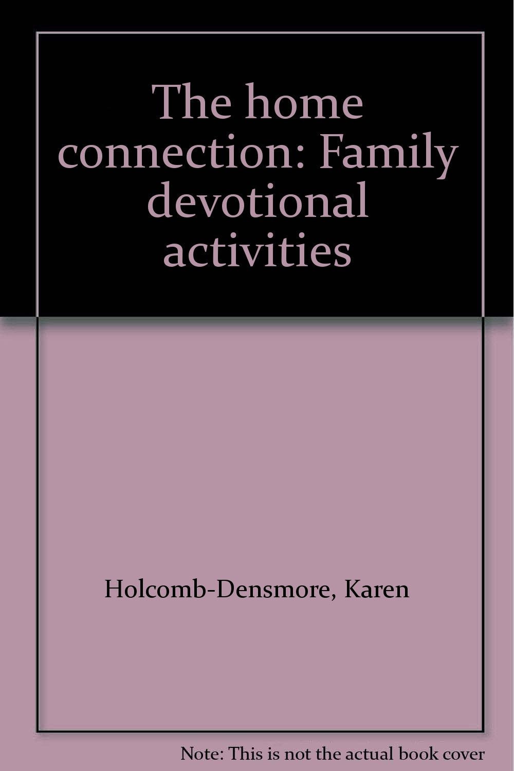 The home connection: Family devotional activities Books