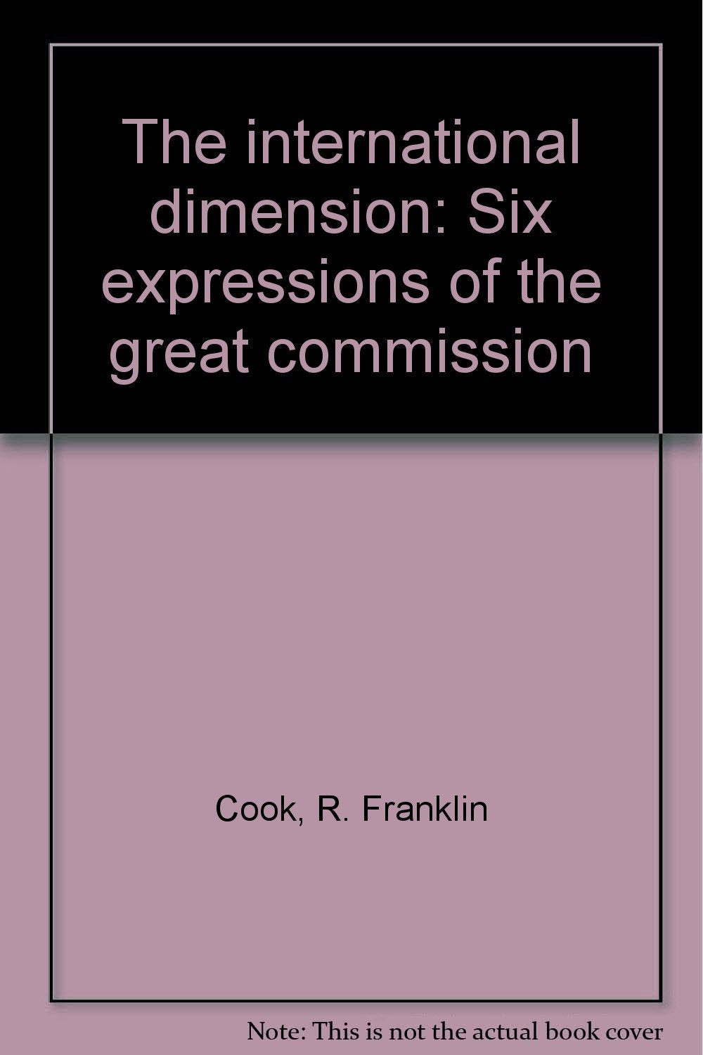 The international dimension: Six expressions of the great commission Books