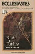 Ecclesiastes: Faith or Futility? (Beacon Small-Group Bible Studies) Social Sciences