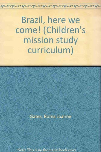 Brazil, here we come! (Children's mission study curriculum) Books