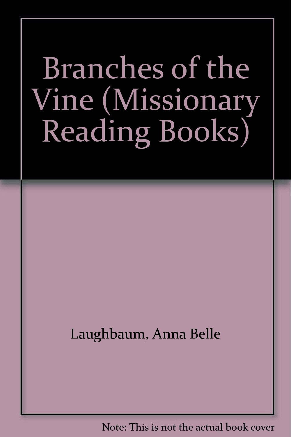 Branches of the Vine (Missionary Reading Books) Books