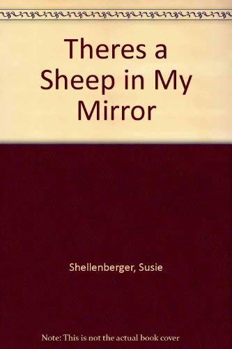 Theres a Sheep in My Mirror Books