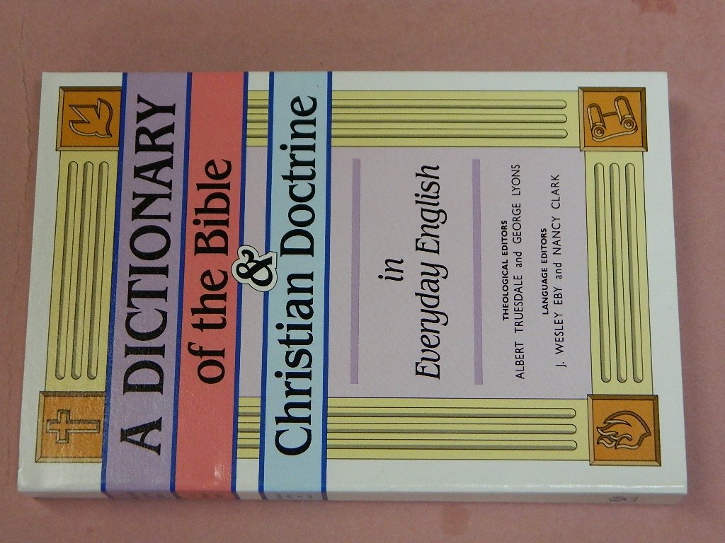 Dictionary of the Bible and the Christian Doctrine in Everyday English Religion & Esotericism